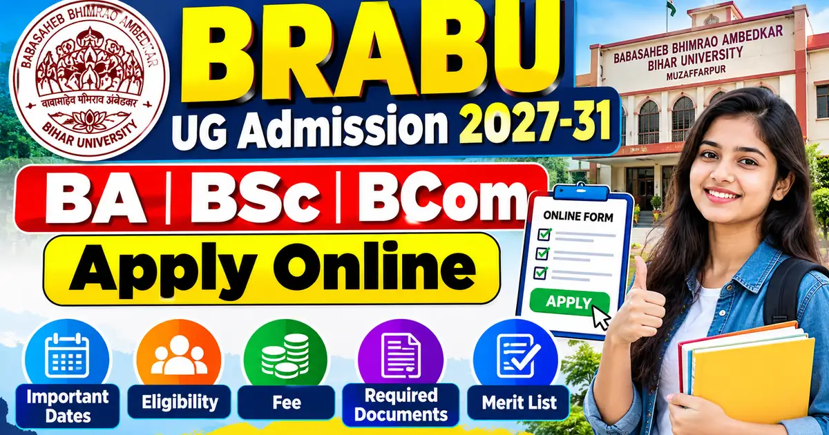 BRABU UG Admission 2027-31: Apply Online, Date, Merit List