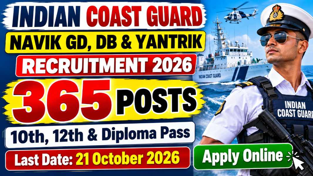 ICG Navik Yantrik Recruitment 2026: Online Apply For Navik GD, DB &amp; Yantrik, Notification Out