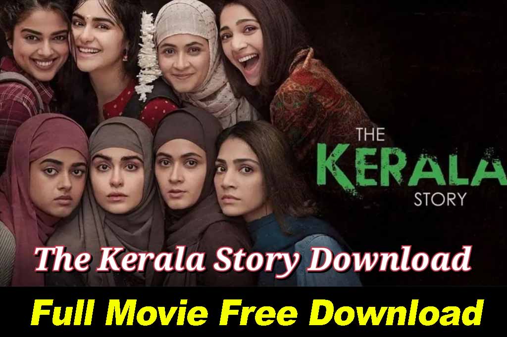 How to The Kerla Story Full Movie Free Download