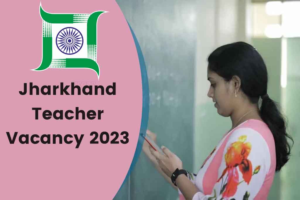 Jharkhand Teacher Vacancy 2023