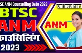 BTSC ANM Counselling Date 2023